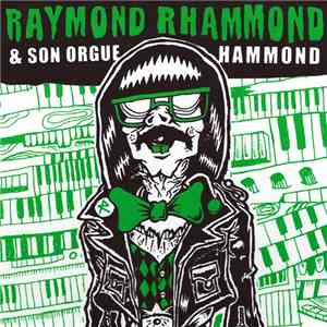 Raymond Rhammond - Raymond Rhammond & Son Orgue Hammond download flac mp3
