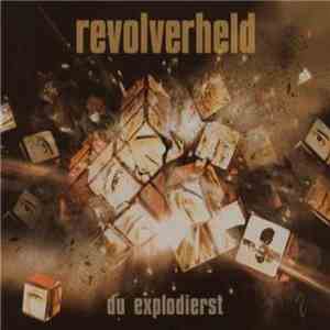 Revolverheld - Du Explodierst download flac mp3