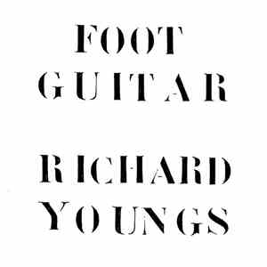 Richard Youngs - Foot Guitar Vol. 6 download flac mp3