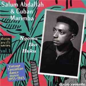 Salum Abdallah & Cuban Marimba - Ngoma Iko Huku (Vintage Tanzanian Dance Music 1955-1965) download flac mp3