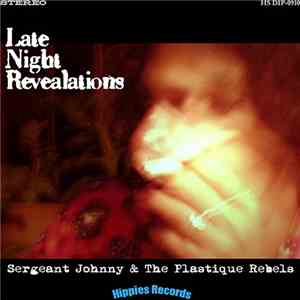 Sergeant Johnny & The Plastique Rebels - Late Night Revealations download flac mp3