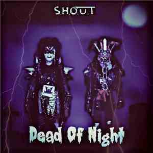 S.H.O.U.T - Dead Of Night download flac mp3