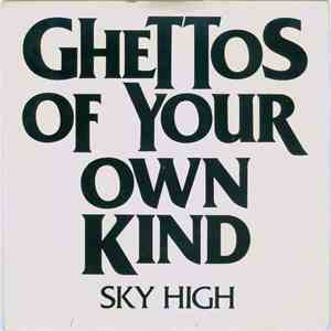 Sky High  - Ghettos Of Your Own Kind download flac mp3