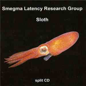 Smegma Latency Research Group / Sloth  - Split CD download flac mp3