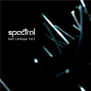 Spectral  - Back Catalogue Vol.2 download flac mp3