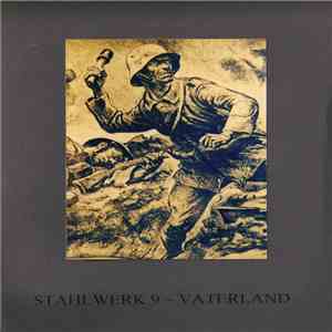 Stahlwerk 9 - Vaterland download flac mp3