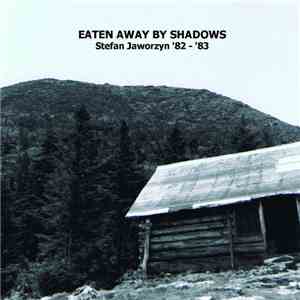 Stefan Jaworzyn - Eaten Away By Shadows download flac mp3