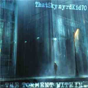 ThatSkynyrdKid70 - The Torment Within download flac mp3