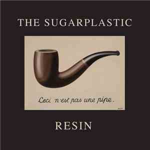 The Sugarplastic - Resin flac mp3 download