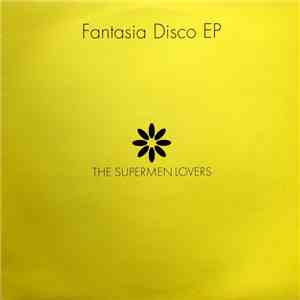 The Supermen Lovers - Fantasia Disco EP download flac mp3