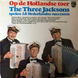 The Three Jacksons - Op de Hollandse toer : De Jacksons spelen 28 Nederlandse successen download flac mp3