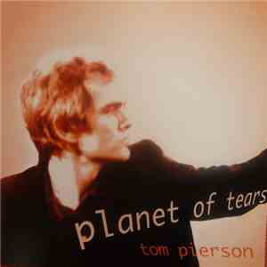 Tom Pierson - Planet Of Tears download flac mp3