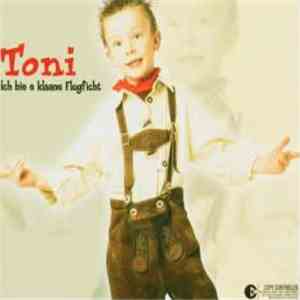Toni, De Klaane Flugficht - Ich Bie E Klaane Flugficht download flac mp3