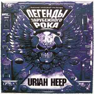 Uriah Heep - Легенды Зарубежного Рока flac mp3 download