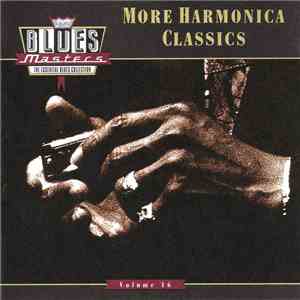 Various - Blues Masters, Volume 16: More Harmonica Classics download flac mp3