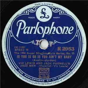 Vic Lewis And Jack Parnell's Jazz Men - Is You Is Or Is You Ain't My Baby / That's A Plenty download flac mp3