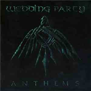 Wedding Party - Anthems download flac mp3