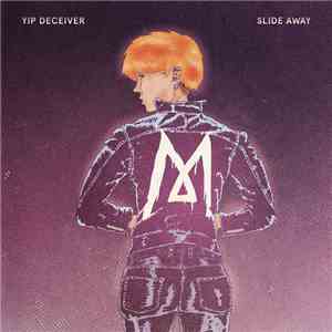 Yip Deceiver - Slide Away download flac mp3