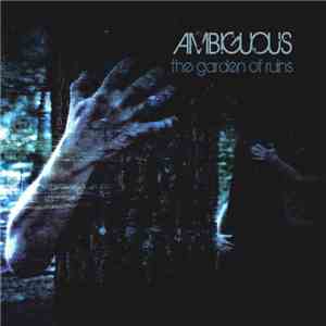 Ambiguous - The Garden Of Ruins download flac mp3