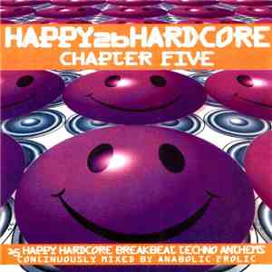 Anabolic Frolic - Happy 2b Hardcore - Chapter Five download flac mp3