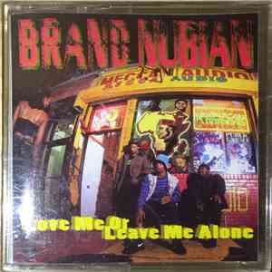 Brand Nubian - Love Me Or Leave Me Alone download flac mp3