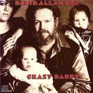 David Allan Coe - Crazy Daddy download flac mp3