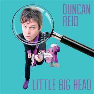 Duncan Reid  - Little Big Head download flac mp3