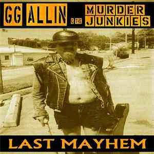 GG Allin - Last Mayhem download flac mp3