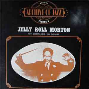 Jelly Roll Morton - Archive Of Jazz Volume 6 - New Orleans Joys - Tom Cat Blues download flac mp3