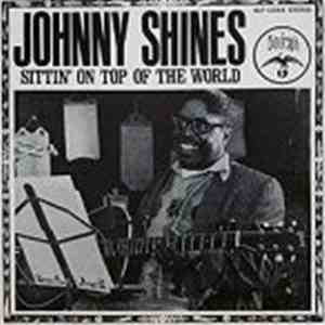 Johnny Shines - Sittin' On Top Of The World download flac mp3