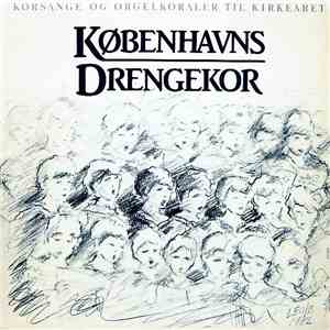 Københavns Drengekor - Korsange Og Orgelkoraler Til Kirkeåret flac mp3 download