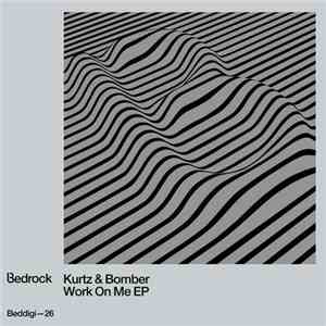 Kurtz & Bomber - Work On Me EP download flac mp3