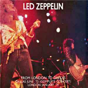Led Zeppelin - From London To Dallas download flac mp3