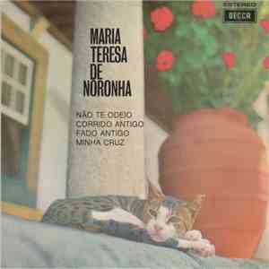 Maria Teresa de Noronha - Não Te Odeio / Corrido Antigo / Fado Antigo / Minha Cruz download flac mp3