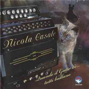 Nicola Casale - Quando Il Gatto C'e... Tutti Ballano download flac mp3