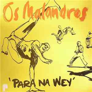 Os Malandros - Para Na Wey download flac mp3