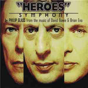 Philip Glass From The Music Of David Bowie & Brian Eno - "Heroes" Symphony flac mp3 download