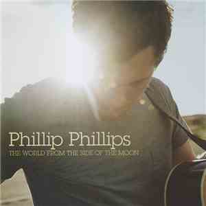 Phillip Phillips - The World From The Side Of The Moon download flac mp3