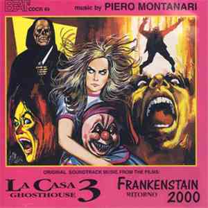 Piero Montanari - La Casa 3 - Ghosthouse / Frankenstein 2000 download flac mp3