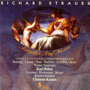 Richard Strauss - Reining, Lorenz, Noni, Wiener Staatsoper, Karl Böhm / Ursuleac, Roswaenge, Berger, Senders Stuttgart, Clemens Krauss - Ariadne Auf Naxos (Two Legendary Performances) download flac mp3