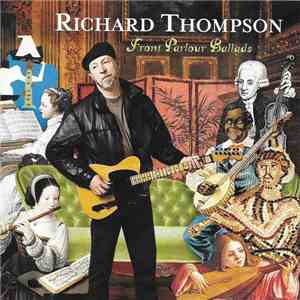 Richard Thompson - Front Parlour Ballads download flac mp3