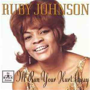 Ruby Johnson - I'll Run Your Hurt Away download flac mp3