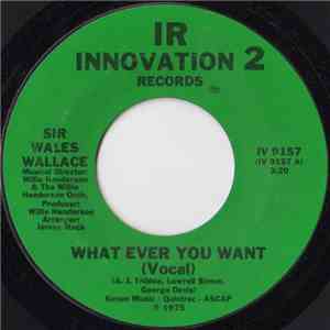 Sir Wales Wallace - What Ever You Want download flac mp3