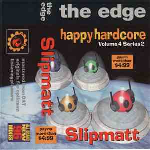 Slipmatt - The Edge - Happy Hardcore - Volume 4 - Series 2 download flac mp3