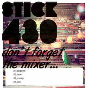 Stick 430 - Don't Forget The Mixer download flac mp3