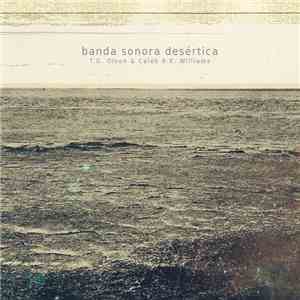 T.G. Olson & Caleb R.K. Williams - Banda Sonora Desértica download flac mp3