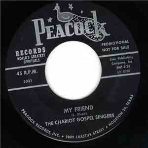 The Chariot Gospel Singers - My Friend / That's Enough download flac mp3