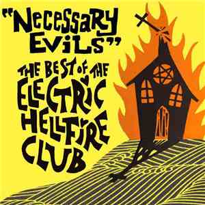 The Electric Hellfire Club - Necessary Evils – The Best Of download flac mp3