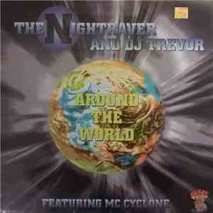 The Nightraver & DJ Trevor Featuring MC Cyclone - Around The World download flac mp3