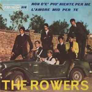 The Rowers - Non C'è Più Niente Per Me / L'Amore Mio Per Te download flac mp3